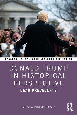 Donald Trump in Historical Perspective: Dead Precedents book