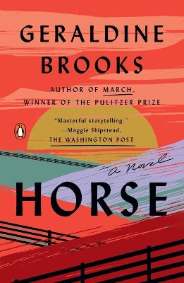Horse: A Novel by Geraldine Brooks
