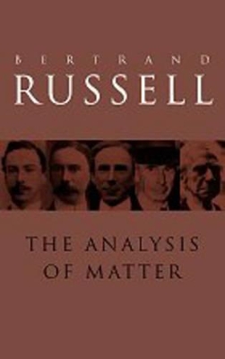 Analysis of Matter by Bertrand Russell