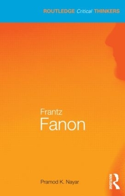 Frantz Fanon by Pramod K. Nayar