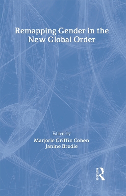 Remapping Gender in the New Global Order by Marjorie Griffin-Cohen