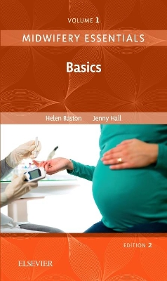 Midwifery Essentials: Basics book