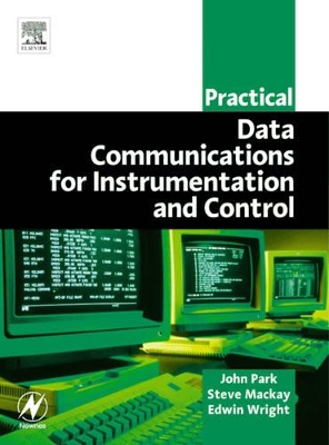 Practical Data Communications for Instrumentation and Control book