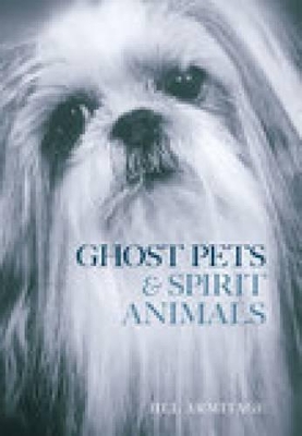 Ghost Pets & Spirit Animals book