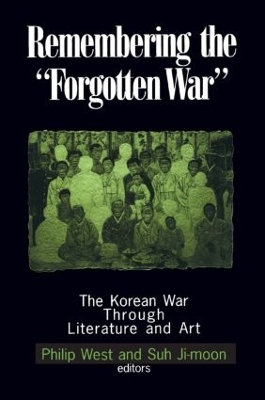 Remembering the Forgotten War by Philip West