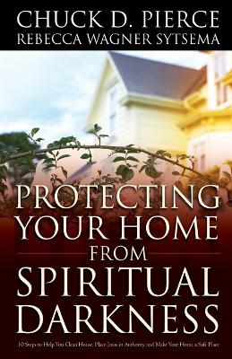 Protecting Your Home from Spiritual Darkness book