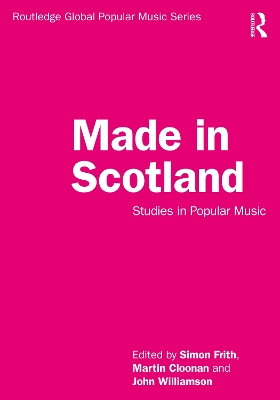 Made in Scotland: Studies in Popular Music by Simon Frith