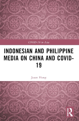 Indonesian and Philippine Media on China and COVID-19 by Jason Hung