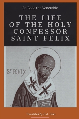 The life of the Holy Confessor St. Felix book