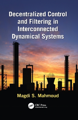 Decentralized Control and Filtering in Interconnected Dynamical Systems book