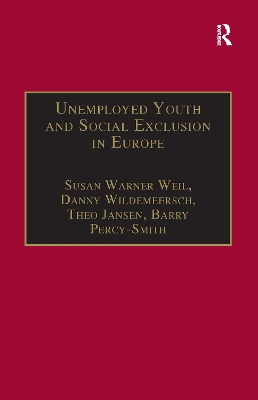 Unemployed Youth and Social Exclusion in Europe by Susan Warner Weil