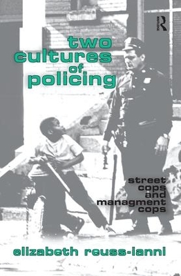 Two Cultures of Policing by Elizabeth Reuss-Ianni