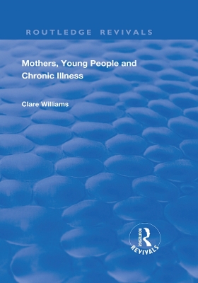 Mothers, Young People and Chronic Illness book