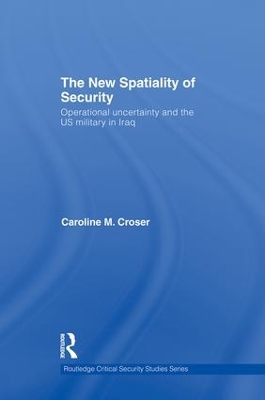 The New Spatiality of Security by Caroline M. Croser