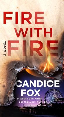 Fire with Fire by Candice Fox