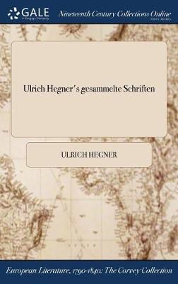 Ulrich Hegner's Gesammelte Schriften book