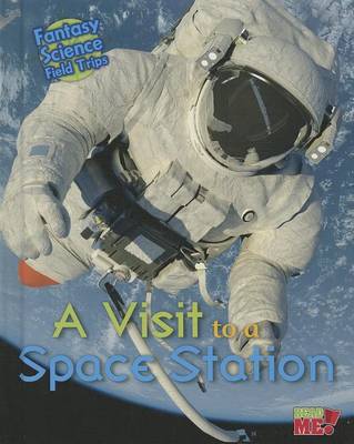 A Visit to a Space Station by Claire Throp