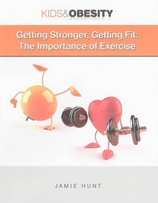 Getting Stronger, Getting Fit: The Importance of Exercise book