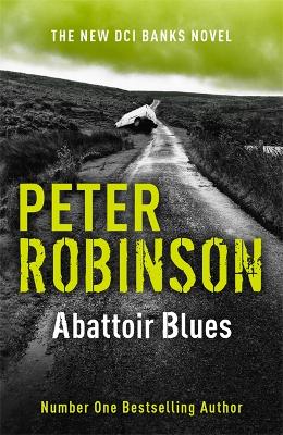 Abattoir Blues by Peter Robinson