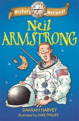 History Heroes: Neil Armstrong by Damian Harvey