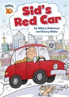 Tiddlers: Sid's Red Car by Hilary Robinson
