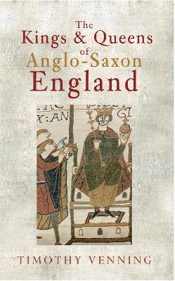 Kings & Queens of Anglo-Saxon England book