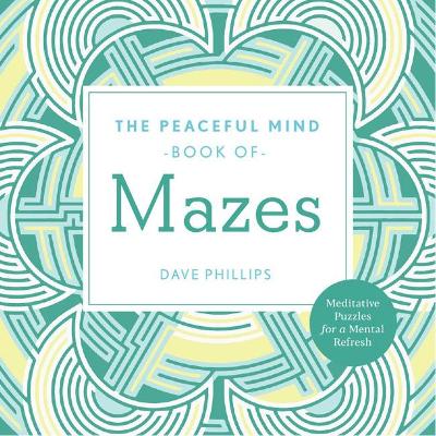 Peaceful Mind Book of Mazes book
