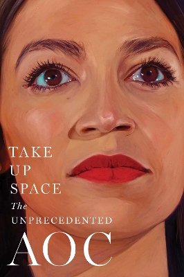 Take Up Space: The Unprecedented AOC book