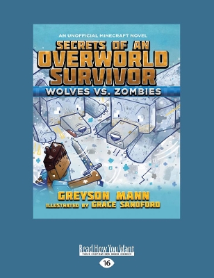 Secrets of an Overworld Survivor #3: Wolves vs Zombies by Greyson Mann