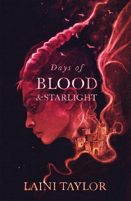 Days of Blood and Starlight: The Sunday Times Bestseller. Daughter of Smoke and Bone Trilogy Book 2 by Laini Taylor