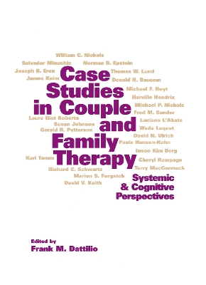 Case Studies in Couple and Family Therapy by Frank M. Dattilio