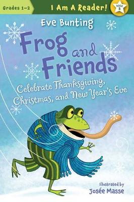 Frog and Friends Celebrate Thanksgiving, Christmas, and New Year's Eve book