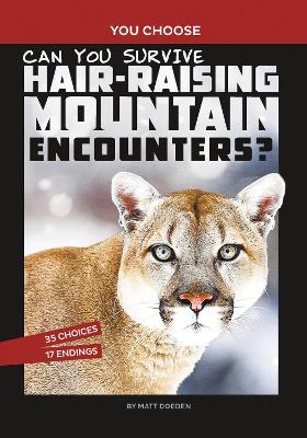 Can You Survive Hair-Raising Mountain Encounters book