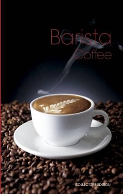 Barista Coffee Collector''s Edition book