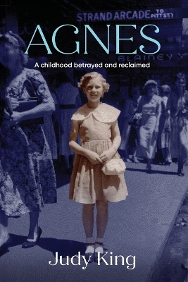 Agnes: A childhood betrayed and reclaimed book