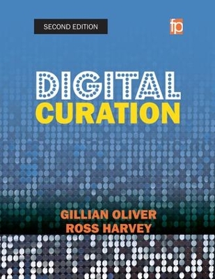 Digital Curation by Gillian Oliver