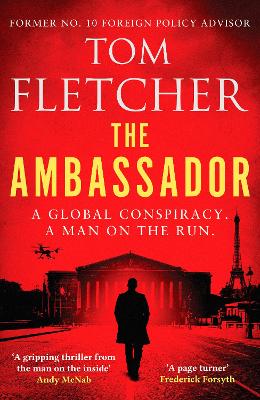 The Ambassador: A gripping international thriller by Tom Fletcher