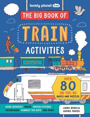 Lonely Planet Kids The Big Book of Train Activities book