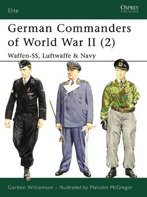 German Commanders of World War II by Gordon Williamson