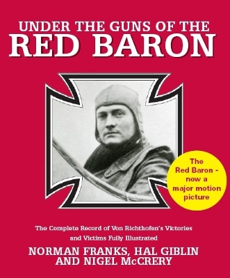 The Under the Guns of the Red Baron by Norman Franks