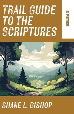 Trail Guide to the Scriptures: 2 Peter book