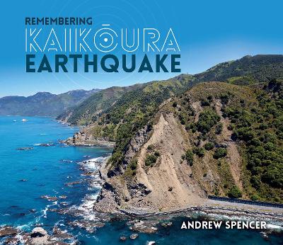 Remembering Kaikoura Earthquake book
