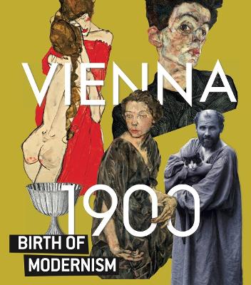 Vienna 1900. Birth of Modernism: The Leopold Museum’s collection book