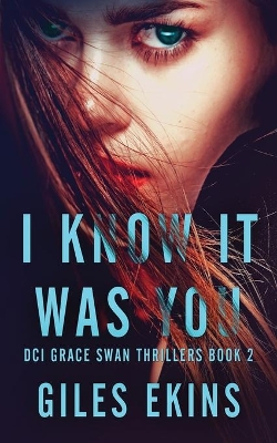 I Know It Was You by Giles Ekins