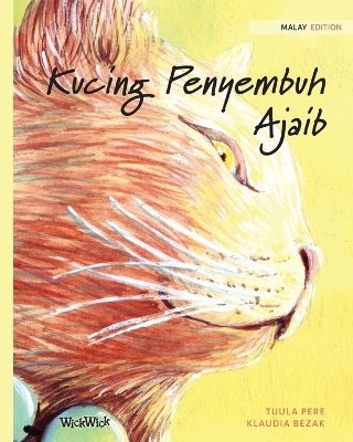 Kucing Penyembuh Ajaib: Malay Edition of The Healer Cat by Tuula Pere