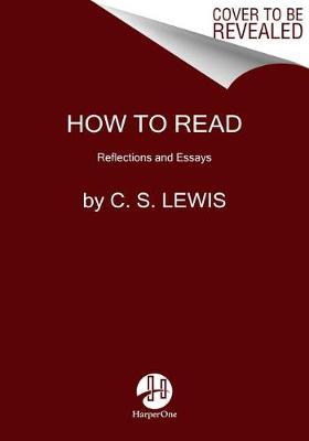 How to Read by C. S. Lewis