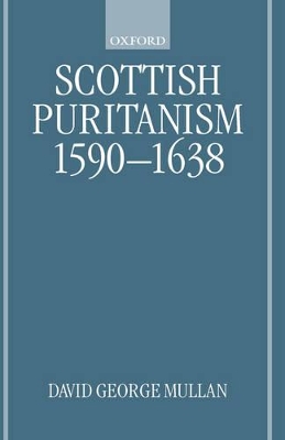 Scottish Puritanism, 1590-1638 book