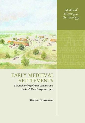 Early Medieval Settlements by Helena Hamerow