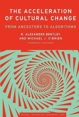 The Acceleration of Cultural Change: From Ancestors to Algorithms book