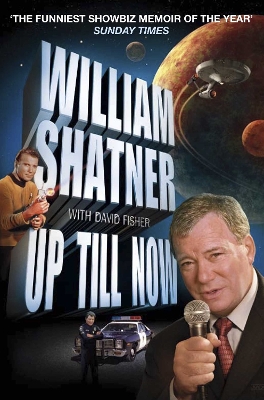 Up Till Now by William Shatner